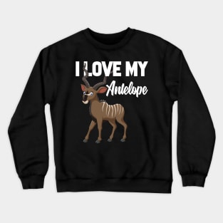 I Love My Antelope Crewneck Sweatshirt